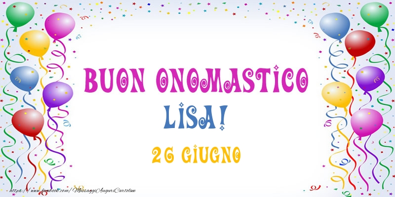  Cartoline di onomastico - Buon onomastico Lisa! 26 Giugno