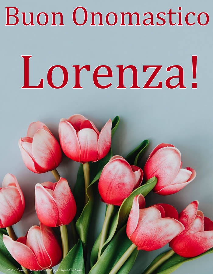 Cartoline di onomastico - Fiori | Buon Onomastico Lorenza!