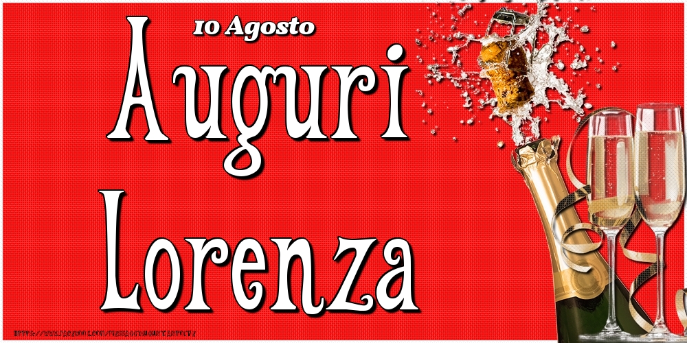 Cartoline di onomastico - Champagne | 10 Agosto - Auguri Lorenza!