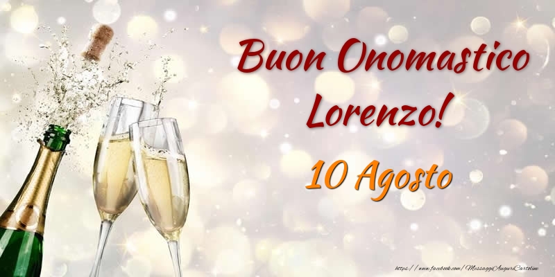 Cartoline di onomastico - Champagne | Buon Onomastico Lorenzo! 10 Agosto