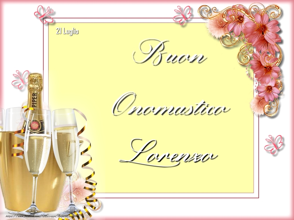 Cartoline di onomastico - Champagne & Fiori | Buon Onomastico, Lorenzo! 21 Luglio