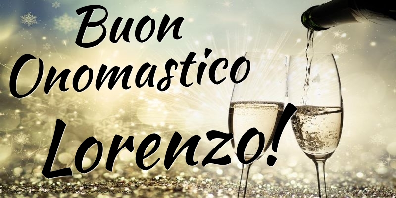 Cartoline di onomastico - Champagne | Buon Onomastico Lorenzo