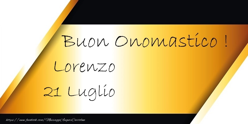 Cartoline di onomastico - Buon Onomastico  Lorenzo! 21 Luglio