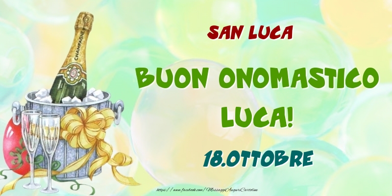 Cartoline di onomastico - Champagne | San Luca Buon Onomastico, Luca! 18.Ottobre