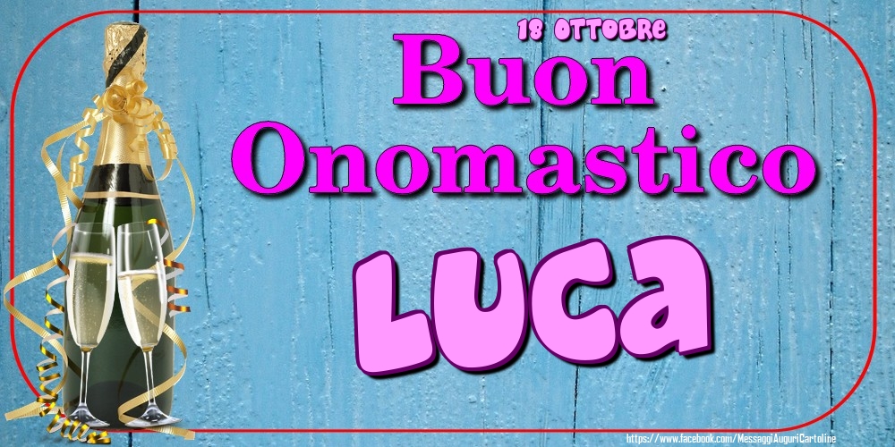Cartoline di onomastico - 18 Ottobre - Buon Onomastico Luca!