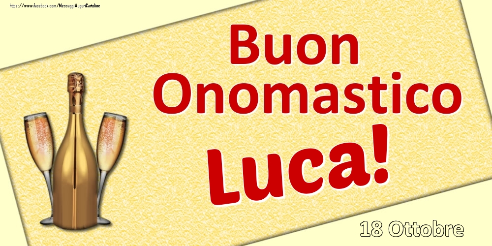 Cartoline di onomastico - Champagne | Buon Onomastico Luca! - 18 Ottobre