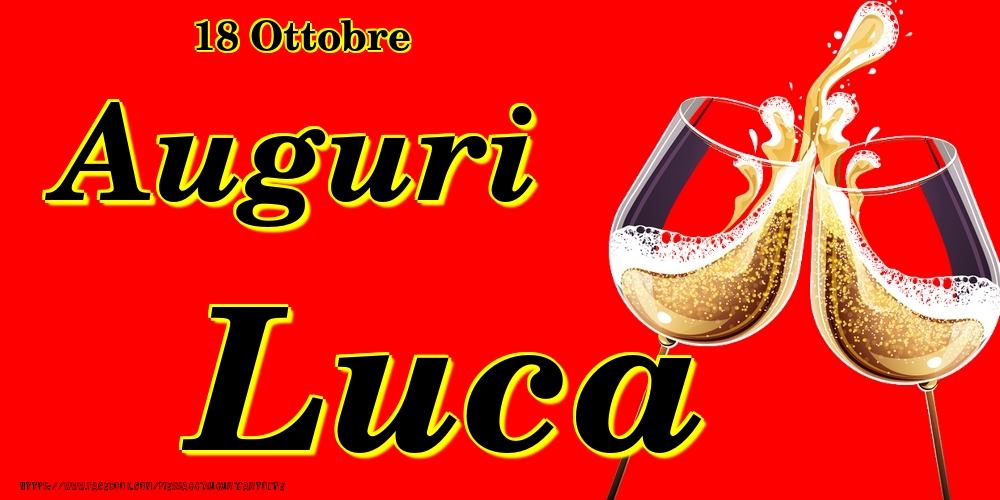 Cartoline di onomastico - Champagne | 18 Ottobre - Auguri Luca!