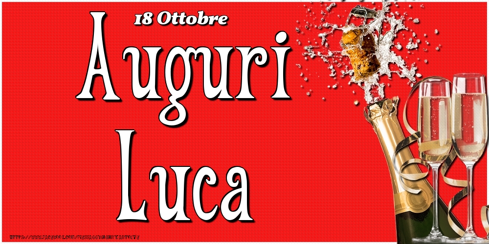 Cartoline di onomastico - Champagne | 18 Ottobre - Auguri Luca!