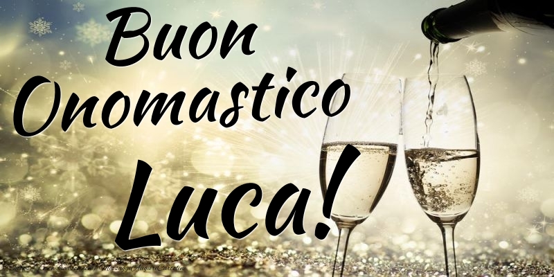 Cartoline di onomastico - Champagne | Buon Onomastico Luca