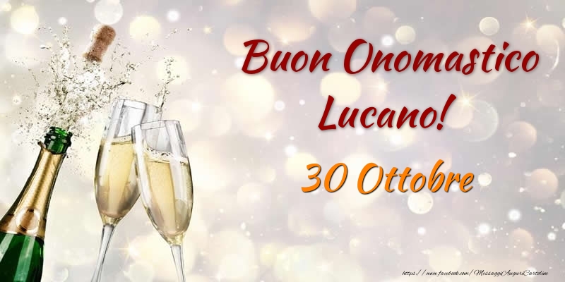 Cartoline di onomastico - Champagne | Buon Onomastico Lucano! 30 Ottobre