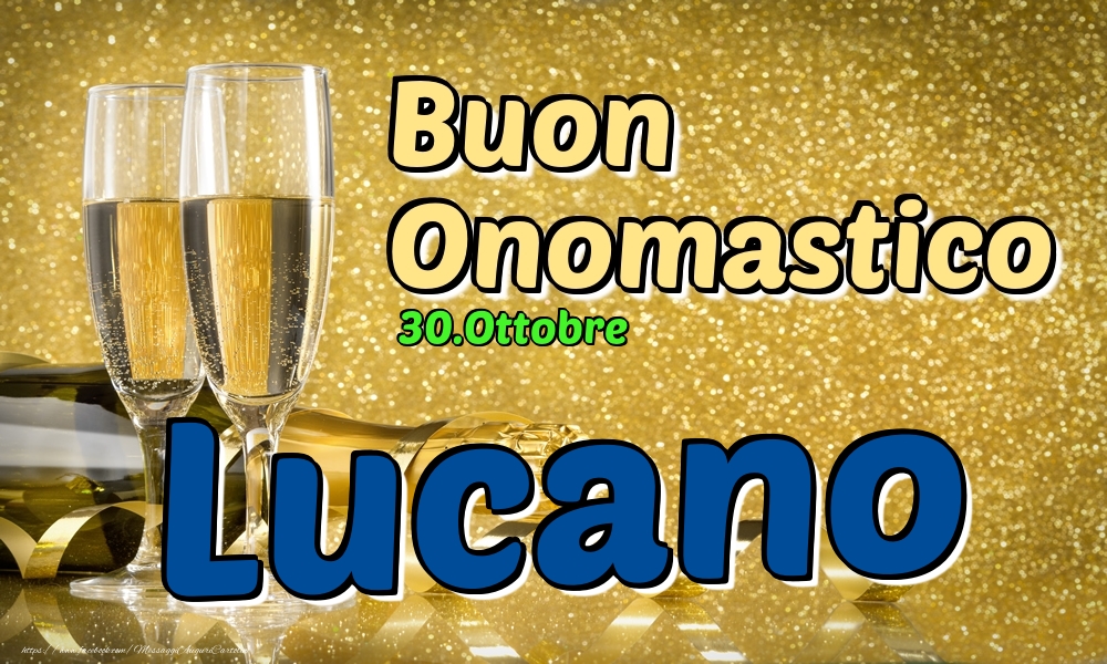 Cartoline di onomastico - 30.Ottobre - Buon Onomastico Lucano!