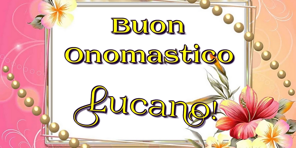 Cartoline di onomastico - Fiori | Buon Onomastico Lucano!