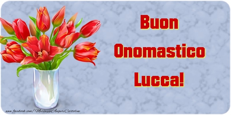 Cartoline di onomastico - Fiori & Mazzo Di Fiori | Buon Onomastico Lucca