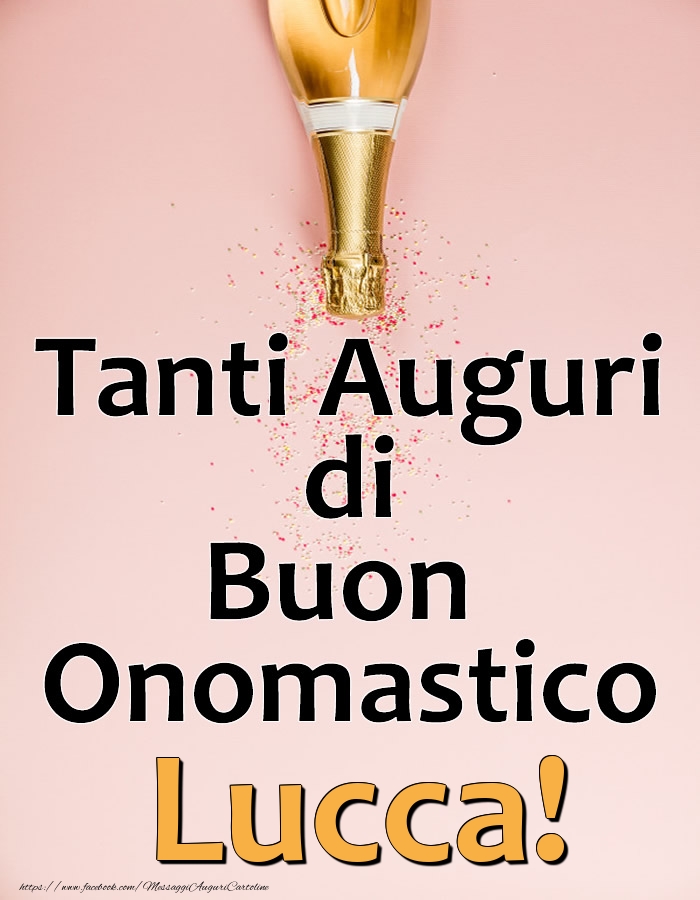 Cartoline di onomastico - Champagne | Tanti Auguri di Buon Onomastico Lucca!