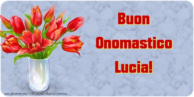 Cartoline di onomastico - Buon Onomastico Lucia