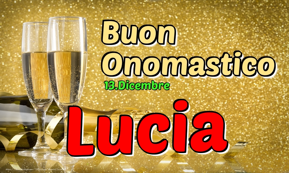 Cartoline di onomastico - Champagne | 13.Dicembre - Buon Onomastico Lucia!