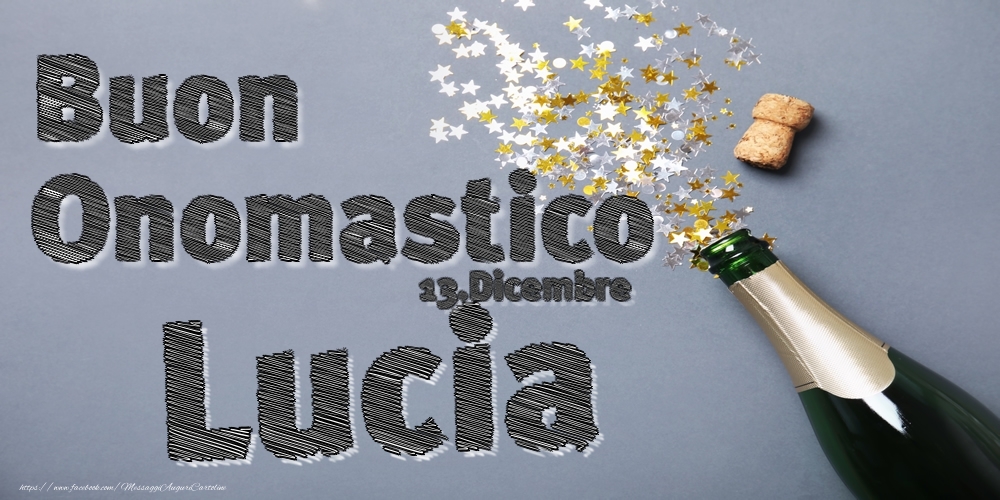 Cartoline di onomastico - Champagne | 13.Dicembre - Buon Onomastico Lucia!