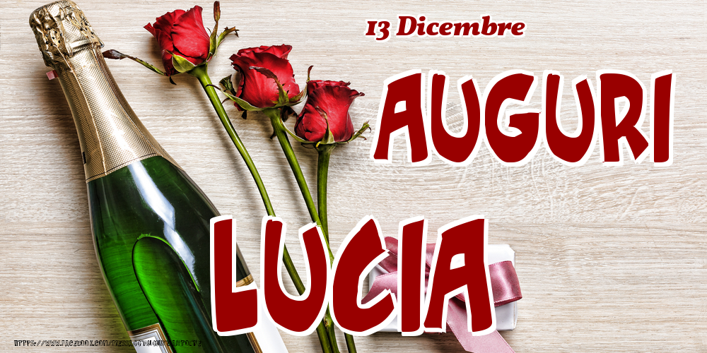 Cartoline di onomastico - Champagne & Fiori | 13 Dicembre - Auguri Lucia!