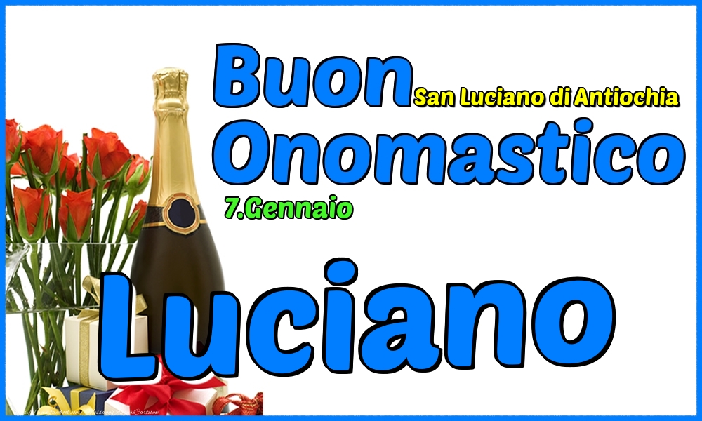 Cartoline di onomastico - Champagne & Rose | 7.Gennaio - Buon Onomastico Luciano!