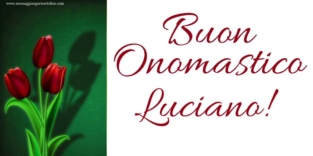 Cartoline di onomastico - Buon Onomastico Luciano!