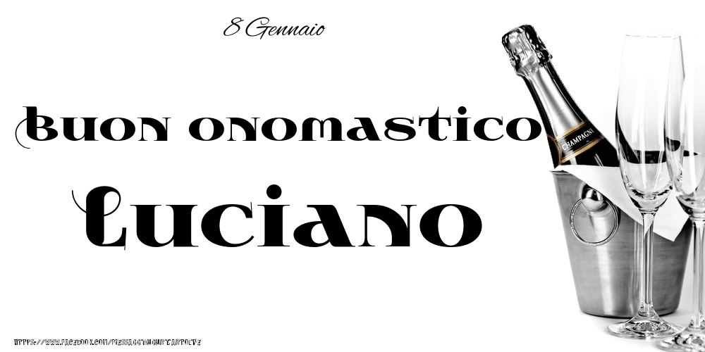 Cartoline di onomastico - Champagne | 8 Gennaio - Buon onomastico Luciano!