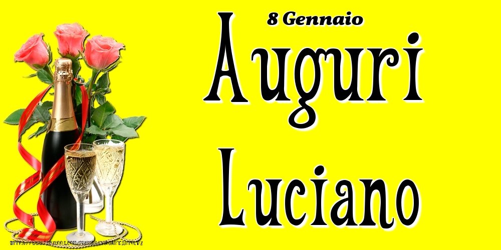 Cartoline di onomastico - Champagne & Fiori | 8 Gennaio - Auguri Luciano!
