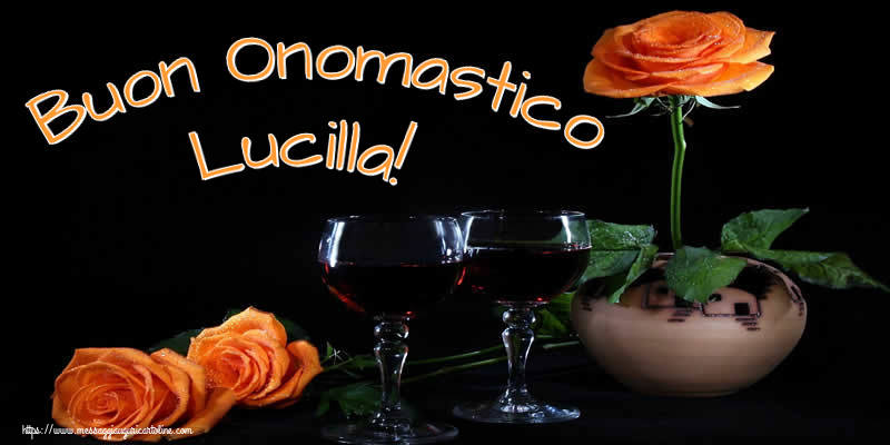 Cartoline di onomastico - Champagne & Rose | Buon Onomastico Lucilla!