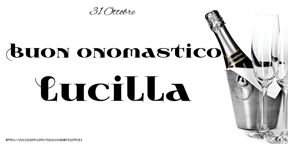 Cartoline di onomastico - 31 Ottobre - Buon onomastico Lucilla!