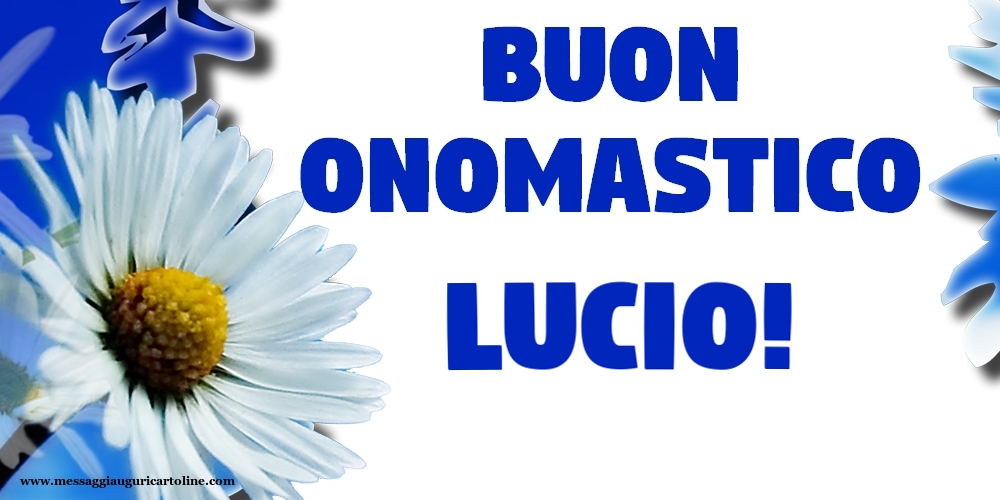 Cartoline di onomastico - Buon Onomastico Lucio!