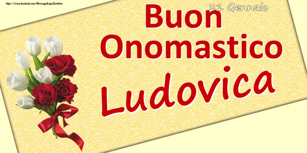 Cartoline di onomastico - 31 Gennaio: Buon Onomastico Ludovica