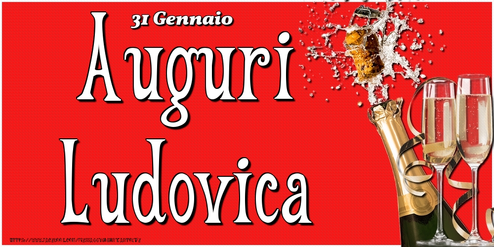 Cartoline di onomastico - 31 Gennaio - Auguri Ludovica!