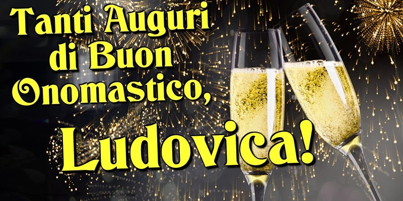 Cartoline di onomastico - Champagne | Tanti Auguri di Buon Onomastico, Ludovica