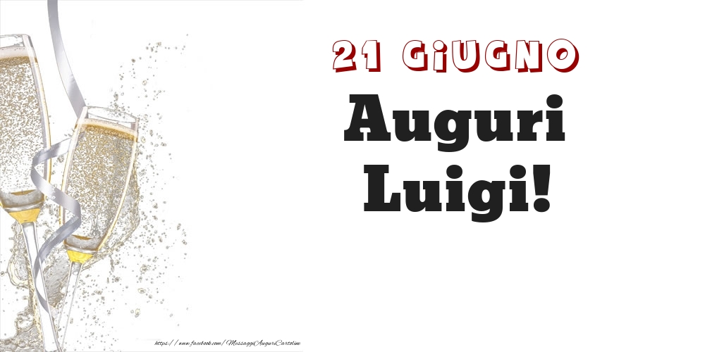 Cartoline di onomastico - Auguri Luigi! 21 Giugno