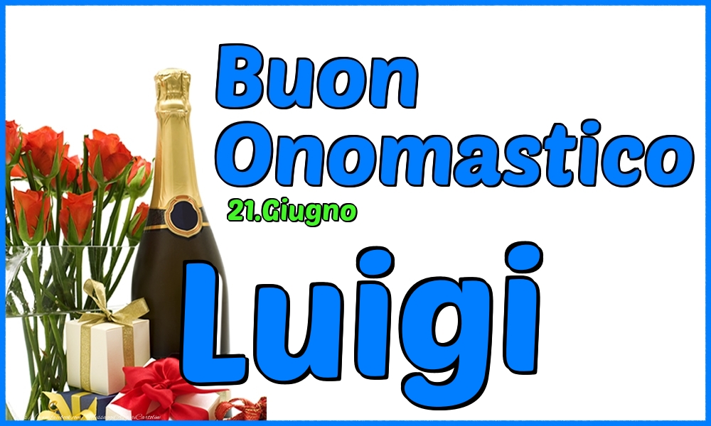 Cartoline di onomastico - 21.Giugno - Buon Onomastico Luigi!