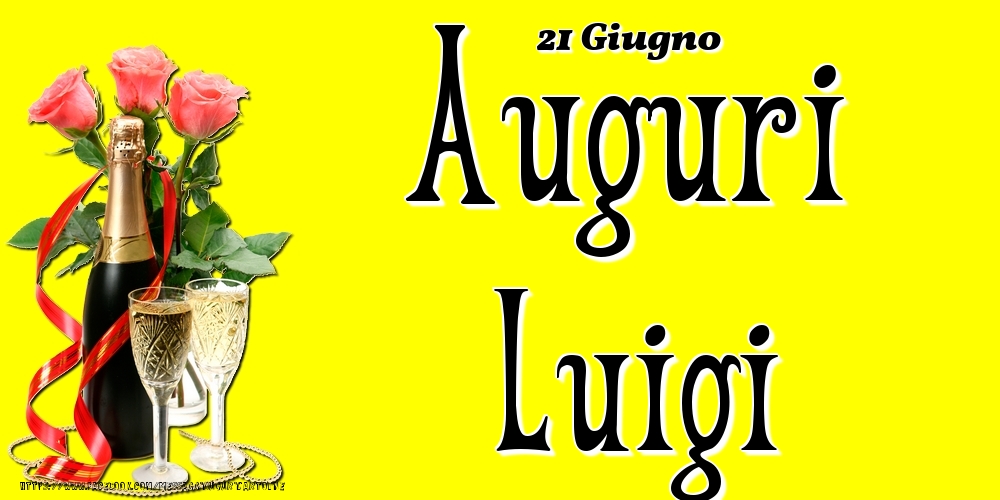 Cartoline di onomastico - 21 Giugno - Auguri Luigi!