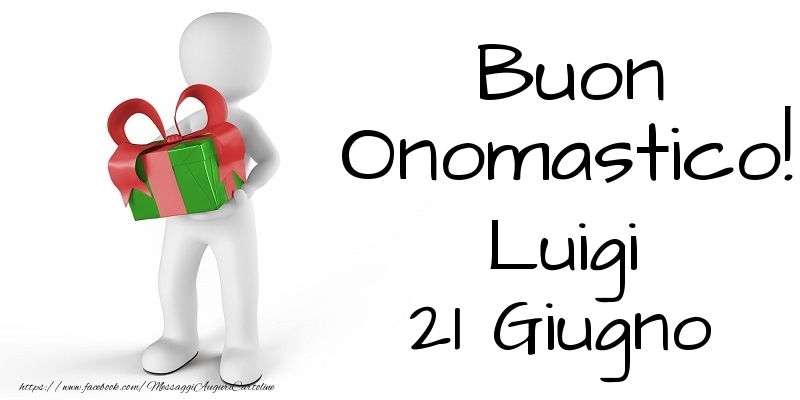 Cartoline di onomastico - Buon Onomastico  Luigi! 21 Giugno