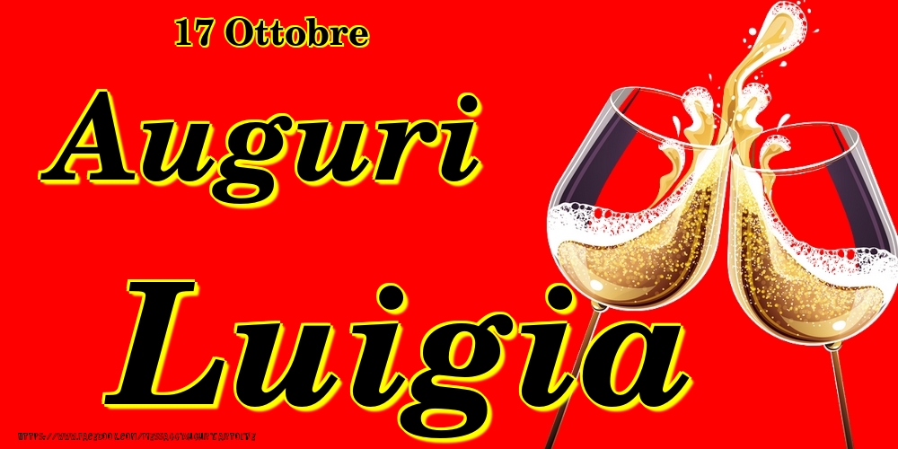 Cartoline di onomastico - 17 Ottobre - Auguri Luigia!