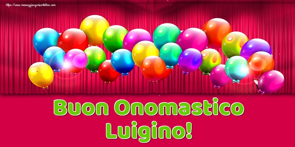 Cartoline di onomastico - Buon Onomastico Luigino!