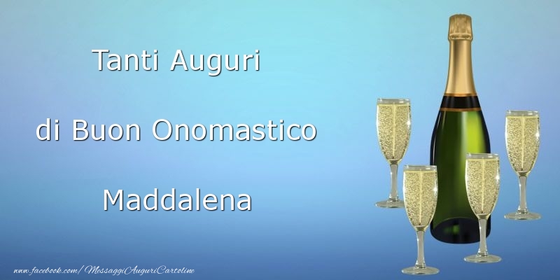 Cartoline di onomastico - Champagne | Tanti Auguri di Buon Onomastico Maddalena