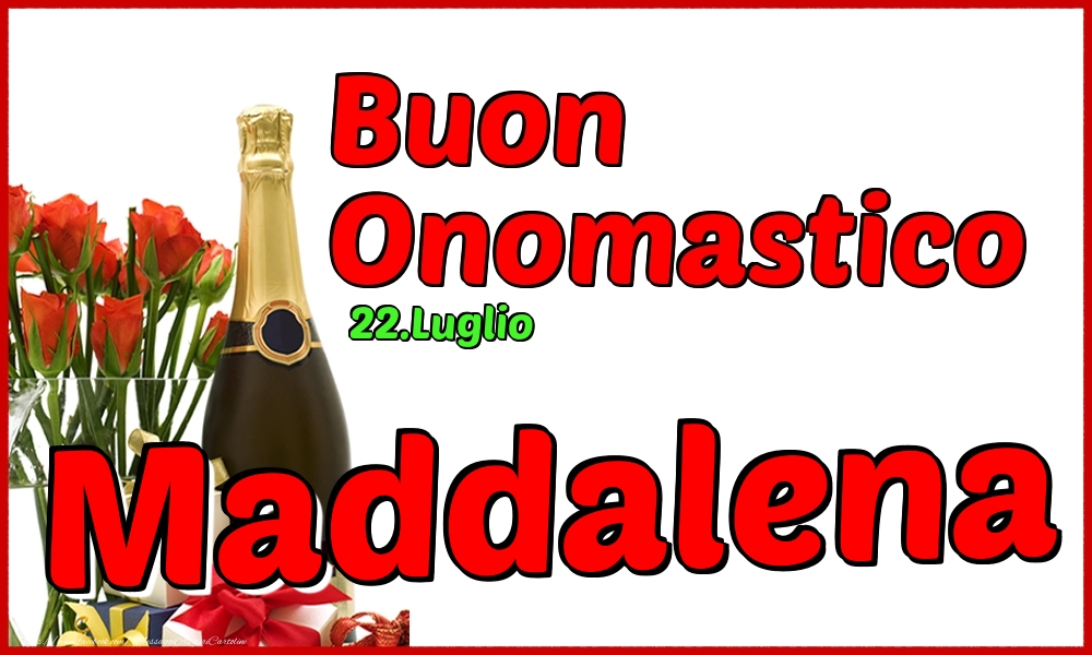  Cartoline di onomastico - Champagne | 22.Luglio - Buon Onomastico Maddalena!