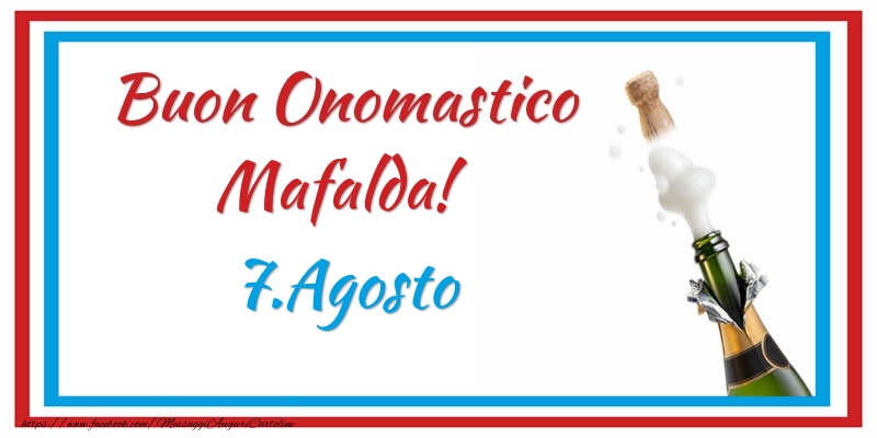 Cartoline di onomastico - Champagne | Buon Onomastico Mafalda! 7.Agosto