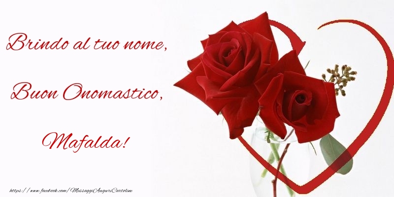 Cartoline di onomastico - Rose | Brindo al tuo nome, Buon Onomastico, Mafalda