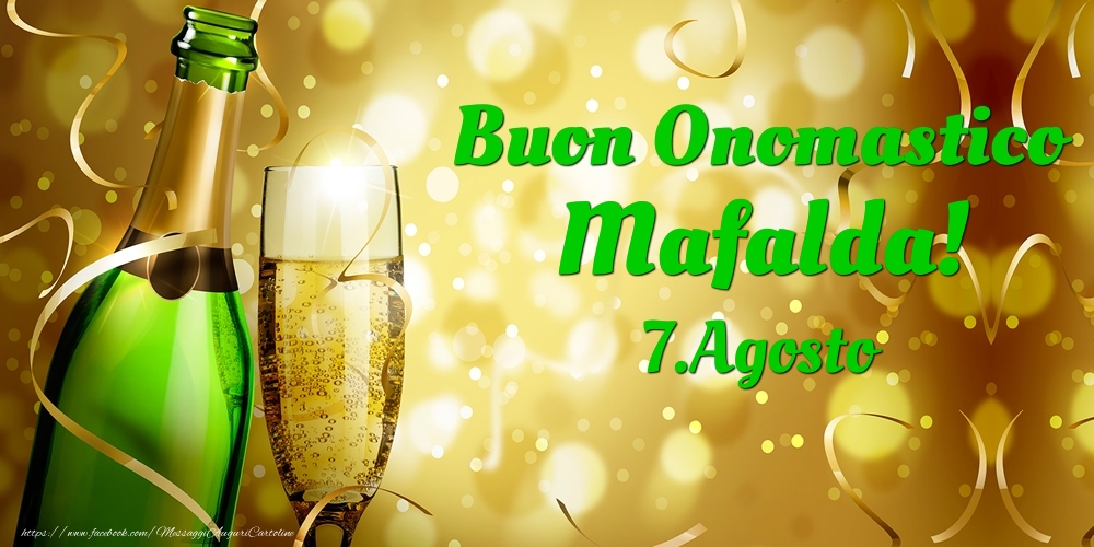 Cartoline di onomastico - Champagne | Buon Onomastico Mafalda! 7.Agosto -