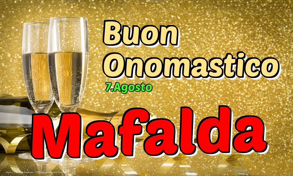 Cartoline di onomastico - Champagne | 7.Agosto - Buon Onomastico Mafalda!
