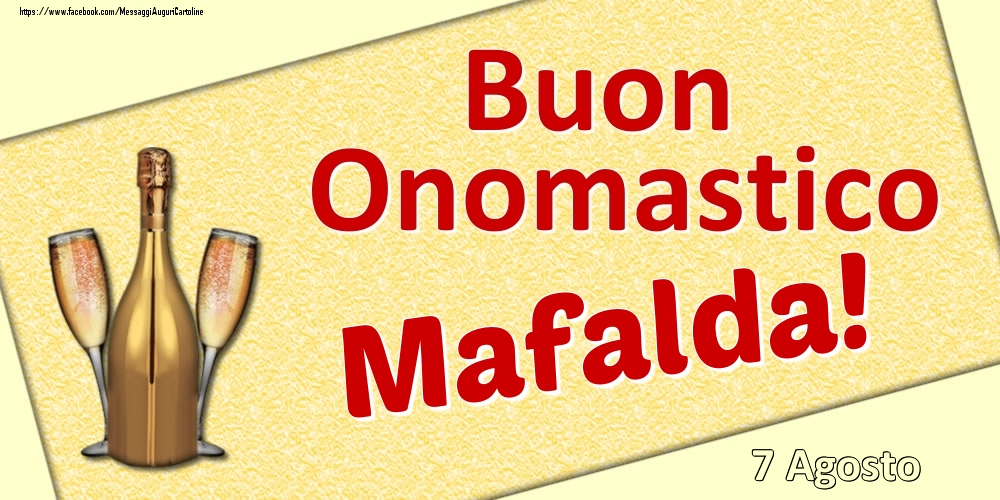 Cartoline di onomastico - Buon Onomastico Mafalda! - 7 Agosto