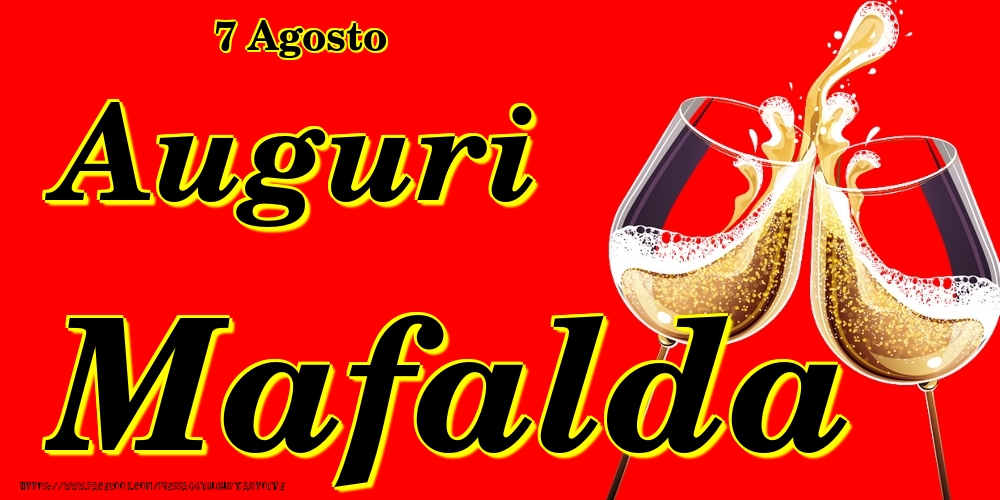 Cartoline di onomastico - Champagne | 7 Agosto - Auguri Mafalda!