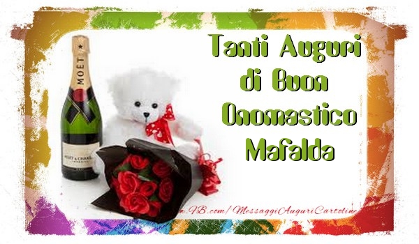Cartoline di onomastico - Animali & Champagne & Fiori & Mazzo Di Fiori | Tanti Auguri di Buon Onomastico Mafalda