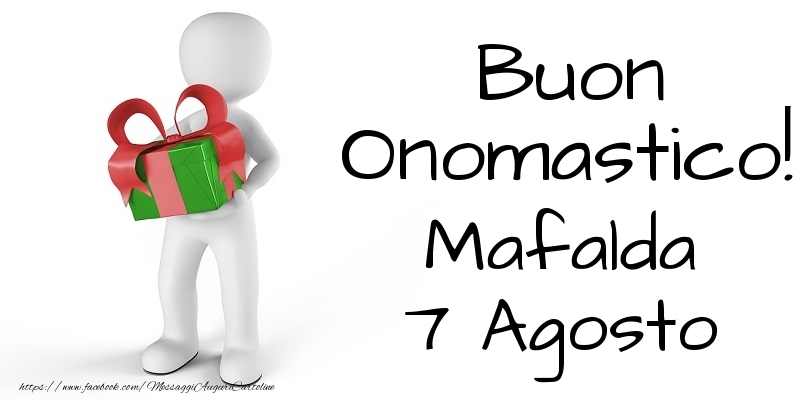 Cartoline di onomastico - Buon Onomastico  Mafalda! 7 Agosto