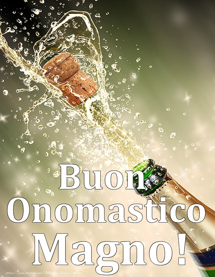 Cartoline di onomastico - Champagne | Buon Onomastico Magno!
