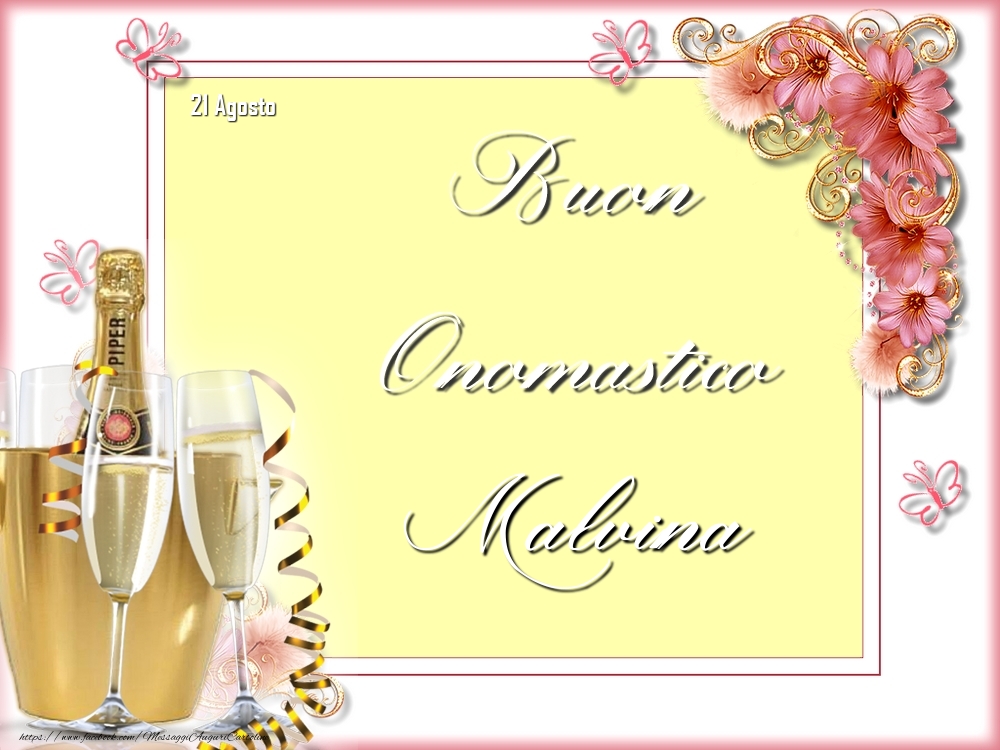 Cartoline di onomastico - Champagne & Fiori | Buon Onomastico, Malvina! 21 Agosto